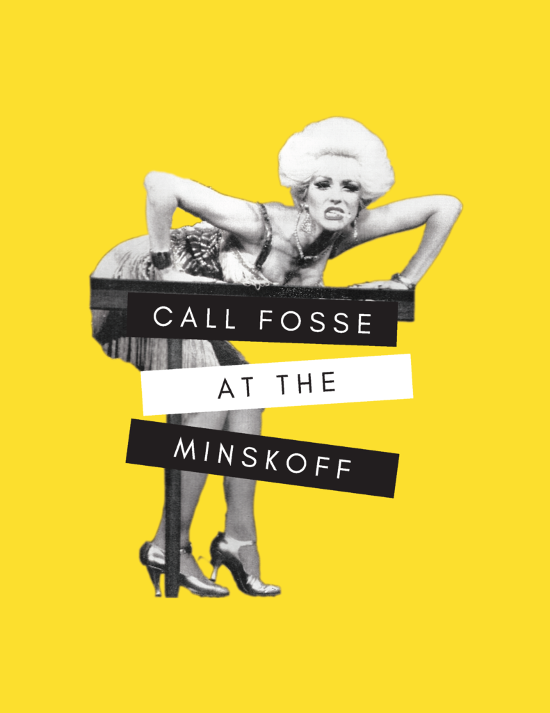 Call Fosse at the Minskoff