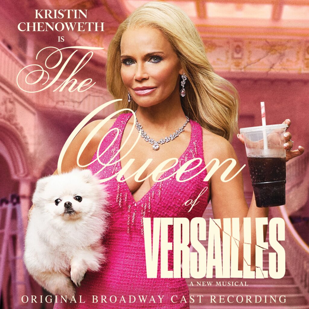 “THE QUEEN OF VERSAILLES” TO RELEASE ORIGINAL BROADWAY CAST RECORDING – SINGLE AVAILABLE NOW